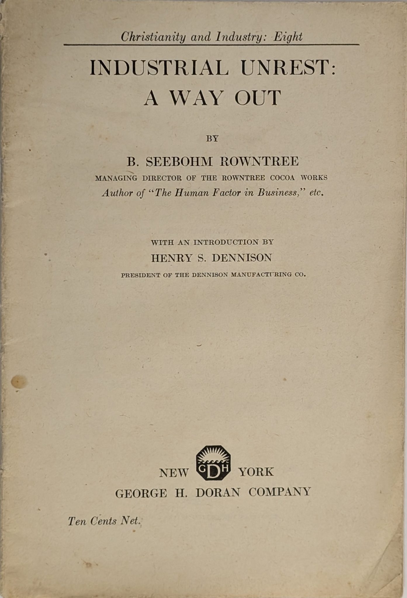 Industrial Unrest: A Way Out by Benjamin Seebohm Rowntree (pub. 1922)